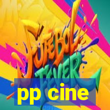 pp cine